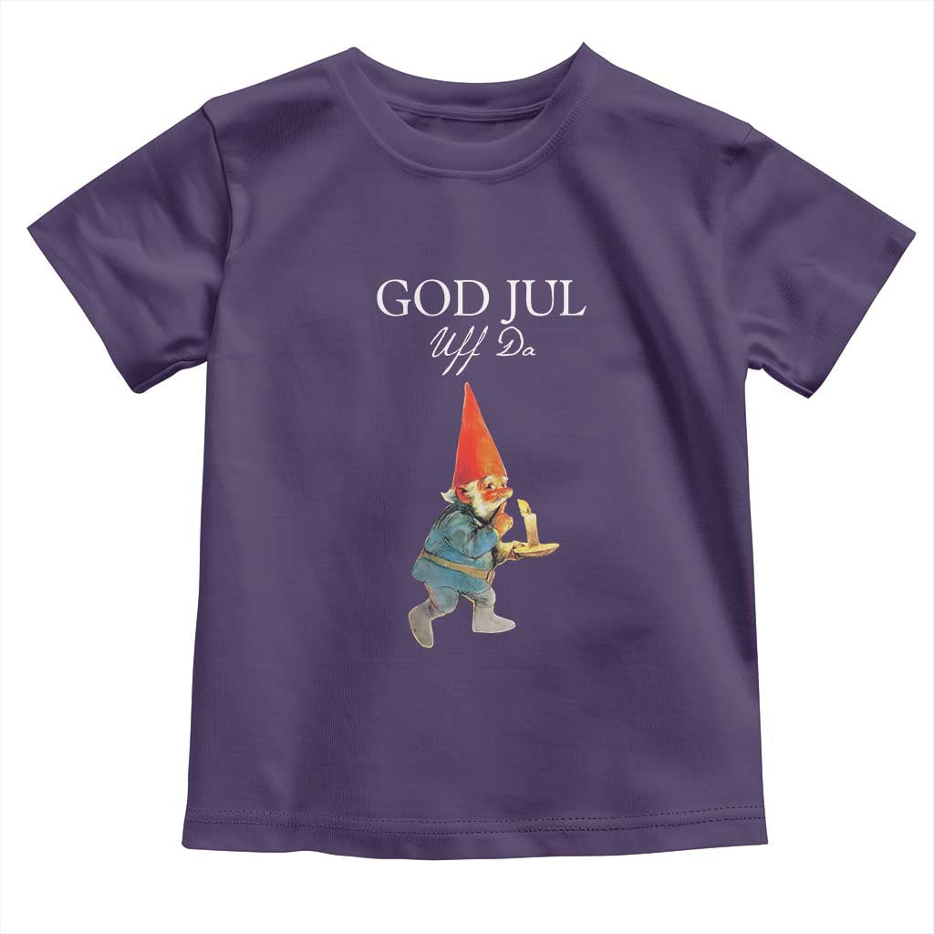 Funny Yule Tomte Toddler T Shirt God Jul Uff Da Swedish Christmas Gnome TS11 Purple Print Your Wear