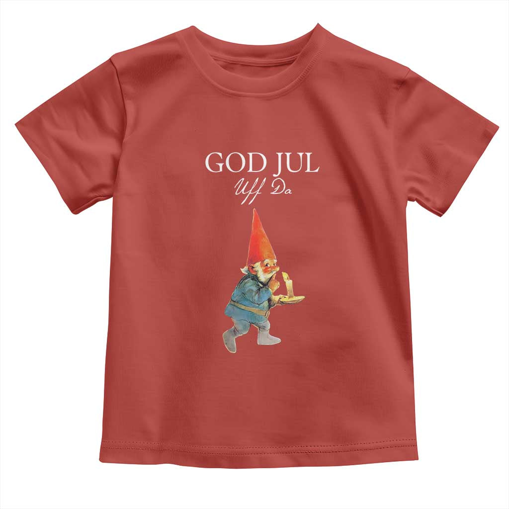 Funny Yule Tomte Toddler T Shirt God Jul Uff Da Swedish Christmas Gnome TS11 Red Print Your Wear