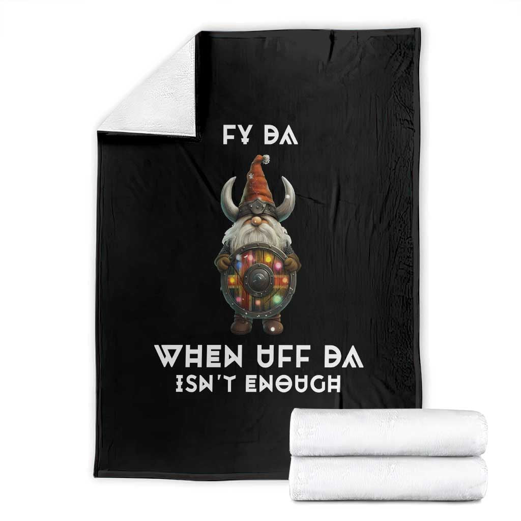 Funny Christmas Viking Gnome Throw Blanket Fy Da When Uff Da Isn't Enough Norwegian Santa Hat TS11 Black Print Your Wear