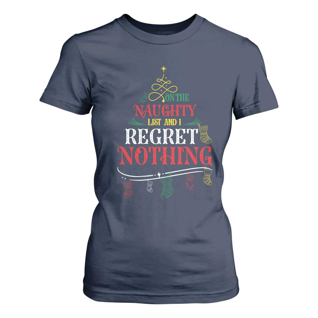 Funny Christmas T Shirt For Women On The Naughty List And I Regret Nothing Xmas Tree TS11 Navy Print Your Wear