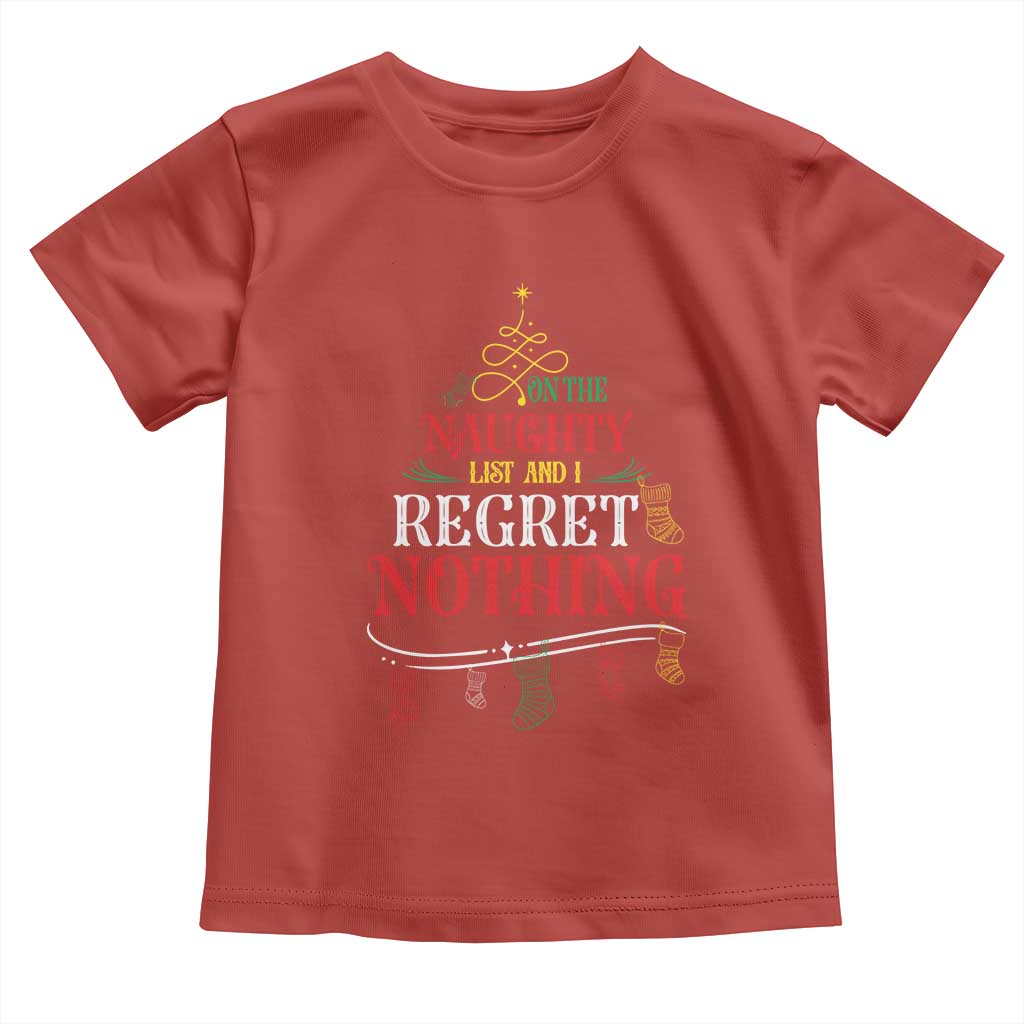 Funny Christmas Toddler T Shirt On The Naughty List And I Regret Nothing Xmas Tree TS11 Red Print Your Wear