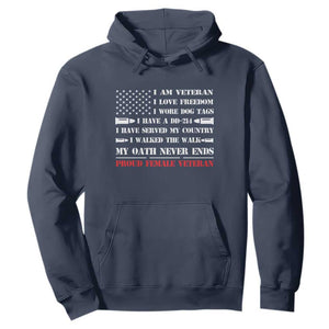 Proud Female Veteran Hoodie I Am Veteran I Love Freedom My Oath Never Ends American Flag TS11 Navy Print Your Wear