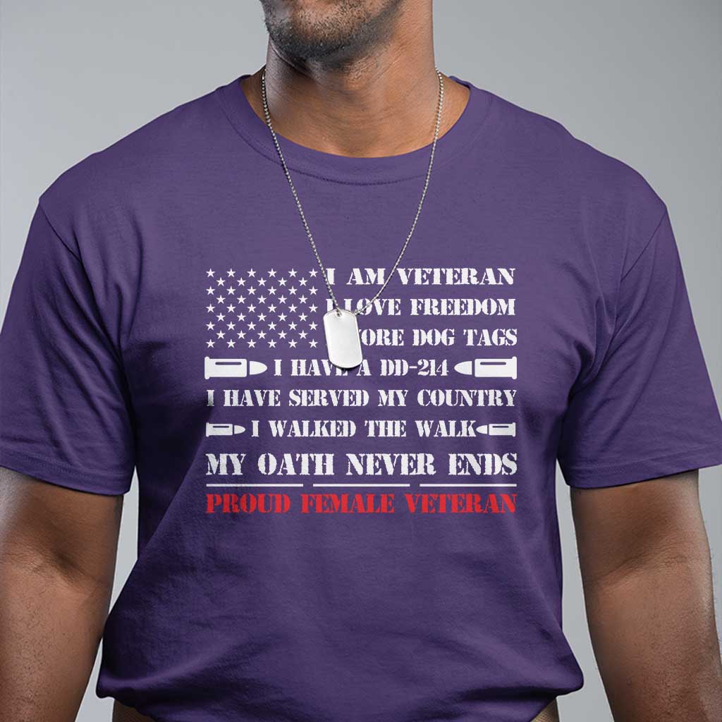 Proud Female Veteran T Shirt I Am Veteran I Love Freedom My Oath Never Ends American Flag TS11 Purple Print Your Wear