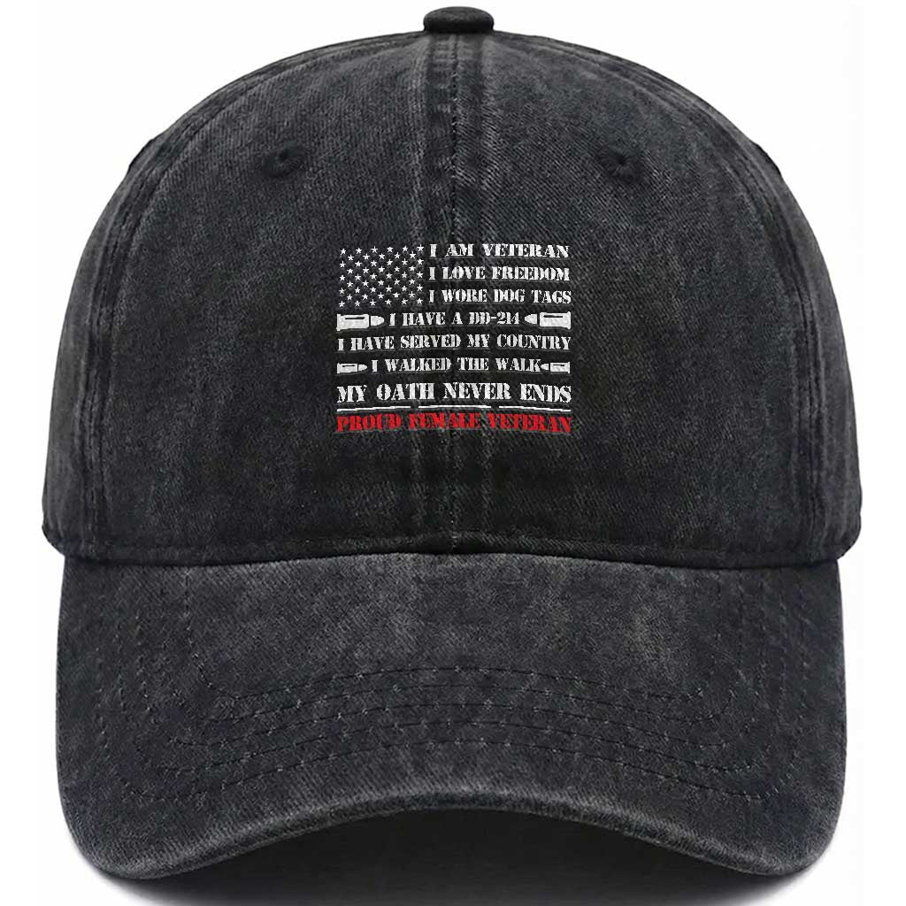 Proud Female Veteran Washed Cotton Baseball Cap I Am Veteran I Love Freedom My Oath Never Ends American Flag TS11 Washed Cap Universal Fit Black Print Your Wear