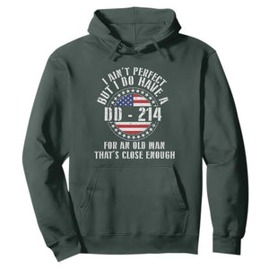 Veterans Hoodie I Ain't Perfect But I Do Have A DD-214 American Flag Military TS11 Dark Forest Green Print Your Wear