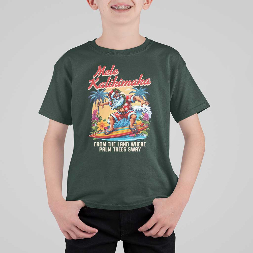 Christmas In Hawaii T Shirt For Kid Mele Kalikimaka From The Land Where Palm Trees Sway Surfing Santa TS11 Dark Forest Green Print Your Wear