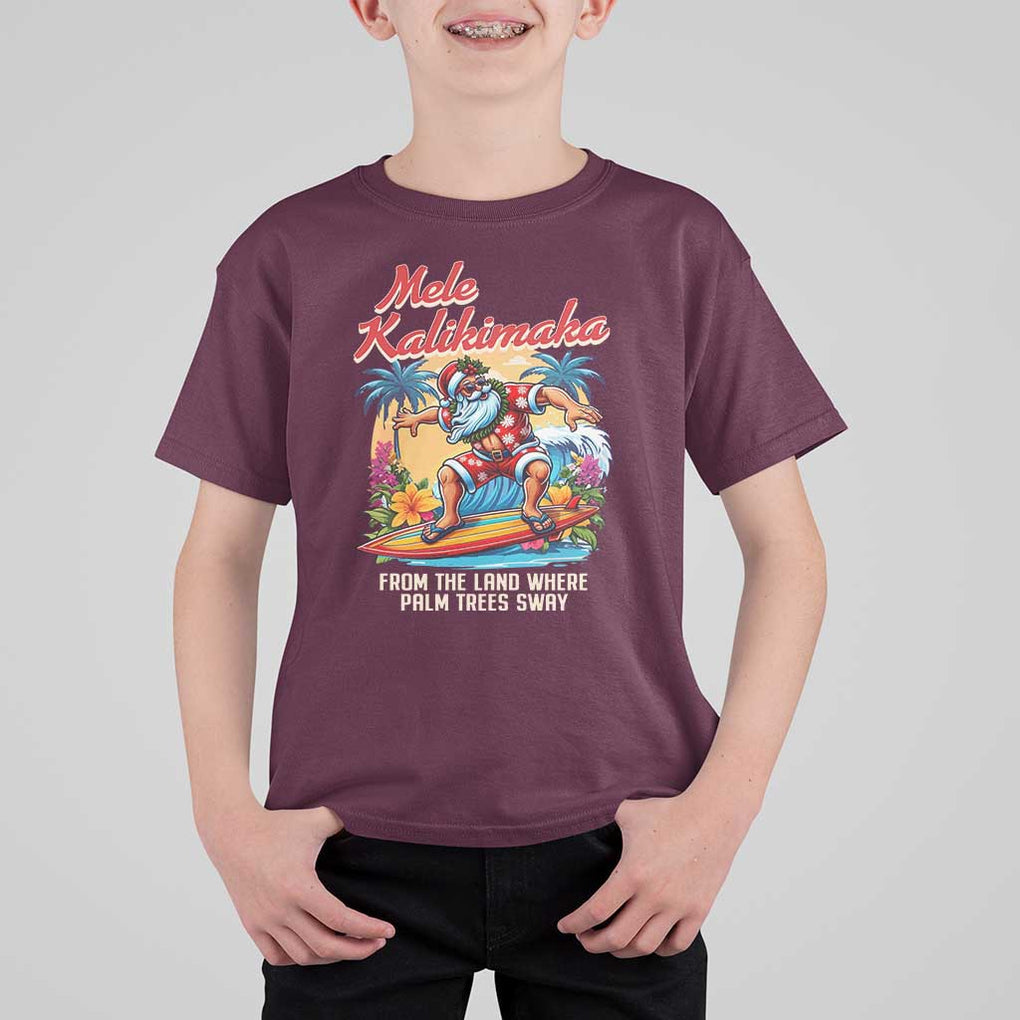 Christmas In Hawaii T Shirt For Kid Mele Kalikimaka From The Land Where Palm Trees Sway Surfing Santa TS11 Maroon Print Your Wear