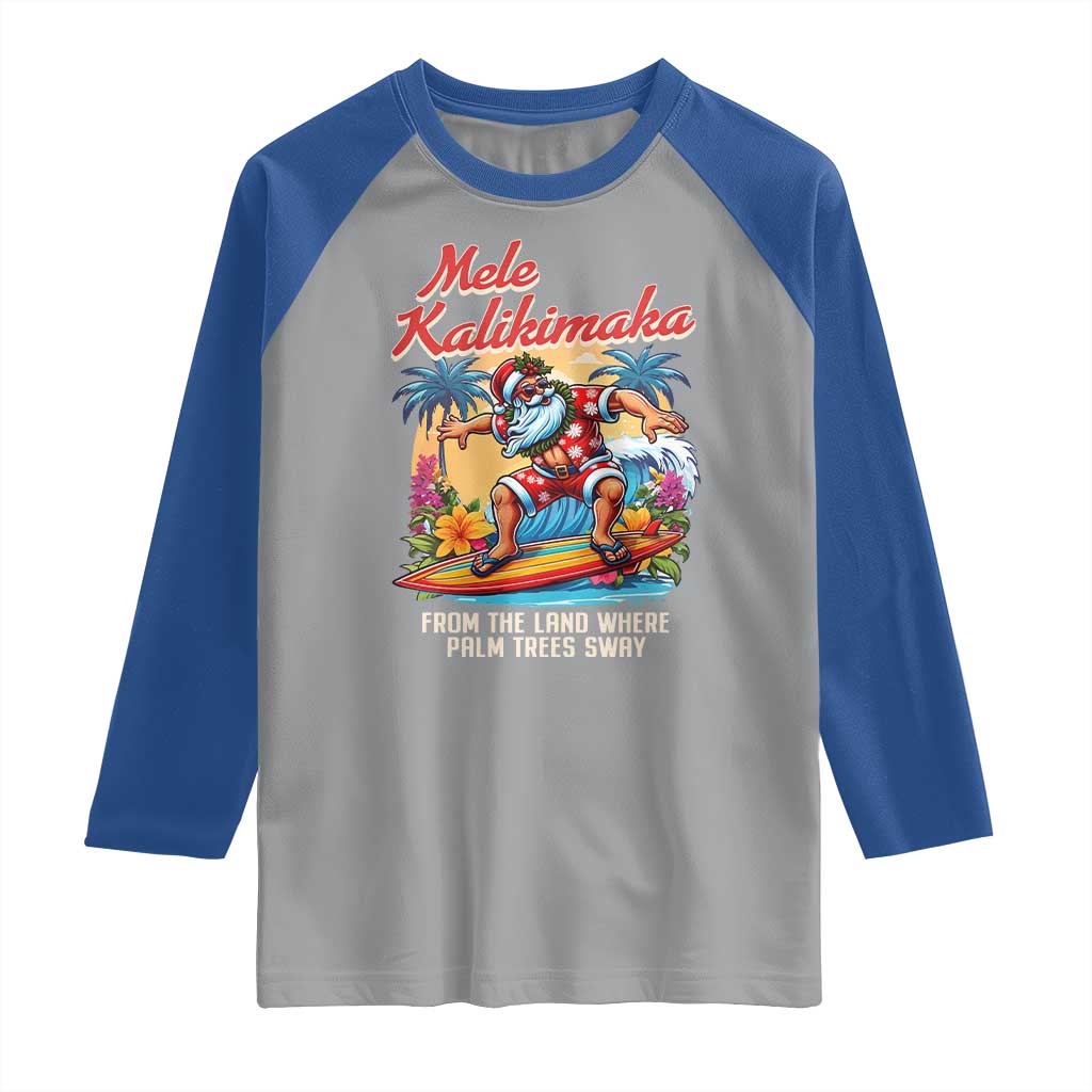 Christmas In Hawaii Raglan Shirt Mele Kalikimaka From The Land Where Palm Trees Sway Surfing Santa TS11 Sport Gray Royal Print Your Wear