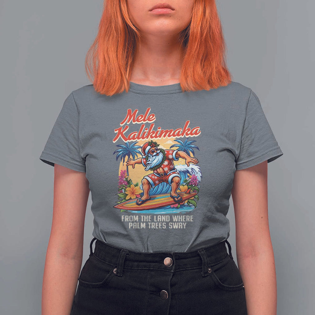 Christmas In Hawaii T Shirt For Women Mele Kalikimaka From The Land Where Palm Trees Sway Surfing Santa TS11 Charcoal Print Your Wear