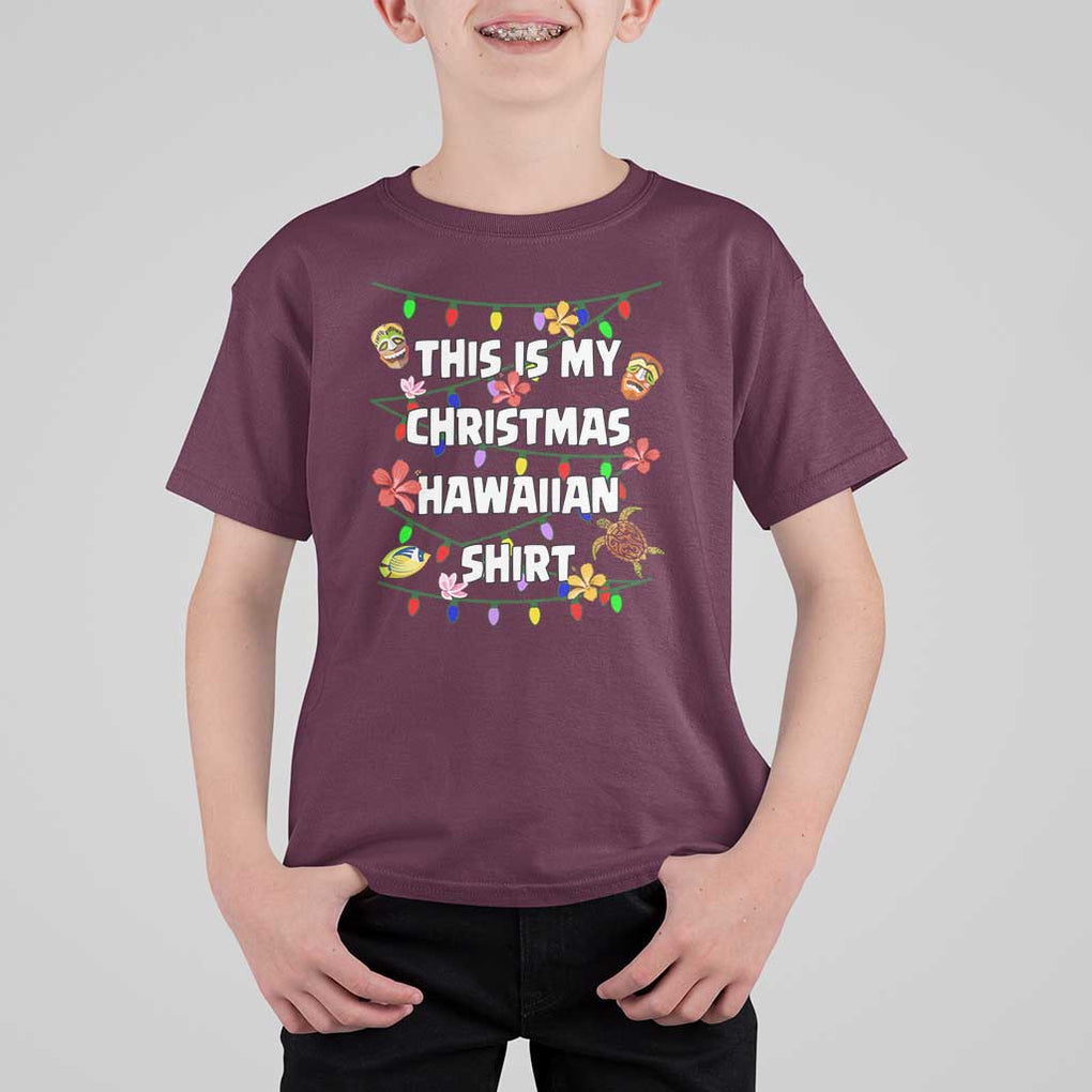 Christmas In Hawaii T Shirt For Kid This Is My Christmas Hawaiian Shirt Tikis Hibiscus Flower TS11 Maroon Print Your Wear