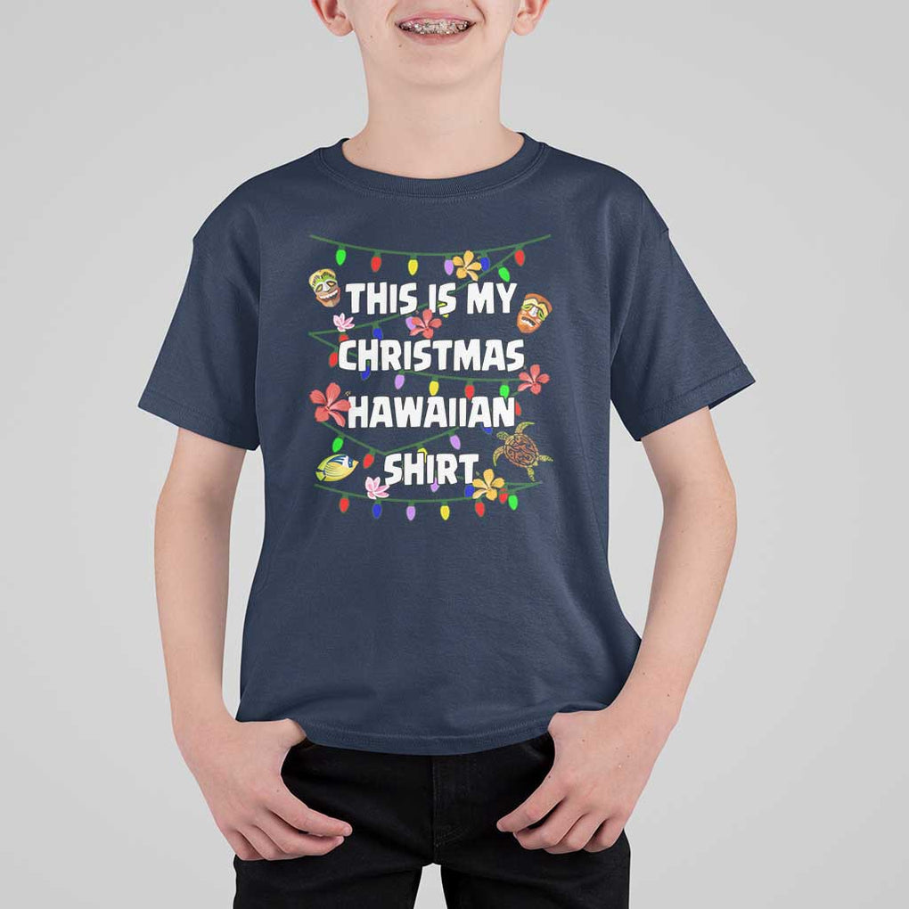 Christmas In Hawaii T Shirt For Kid This Is My Christmas Hawaiian Shirt Tikis Hibiscus Flower TS11 Navy Print Your Wear