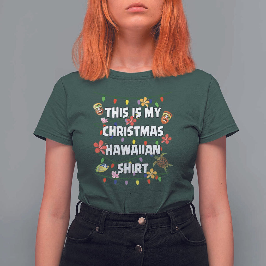 Christmas In Hawaii T Shirt For Women This Is My Christmas Hawaiian Shirt Tikis Hibiscus Flower TS11 Dark Forest Green Print Your Wear