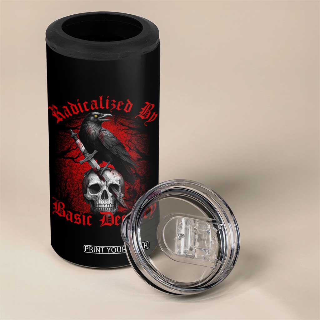 Radicalized By Basic Decency 4 in 1 Can Cooler Tumbler Vintage Gothic Victorian Crow Skull TS11 Print Your Wear