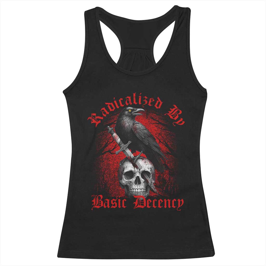 Radicalized By Basic Decency Racerback Tank Top Vintage Gothic Victorian Crow Skull - Print Your Wear
