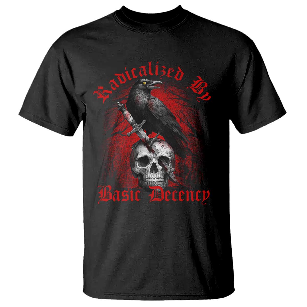 Radicalized By Basic Decency T Shirt Vintage Gothic Victorian Crow Skull TS11 Black Print Your Wear