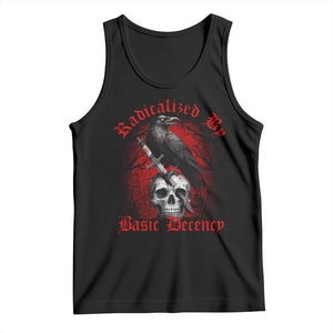 Radicalized By Basic Decency Tank Top Vintage Gothic Victorian Crow Skull - Print Your Wear