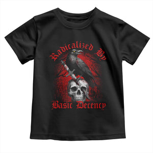 Radicalized By Basic Decency Toddler T Shirt Vintage Gothic Victorian Crow Skull - Print Your Wear