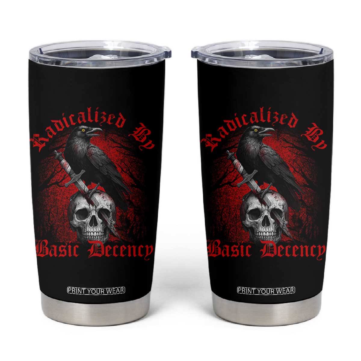 Radicalized By Basic Decency Tumbler Cup Vintage Gothic Victorian Crow Skull TS11 Black Print Your Wear