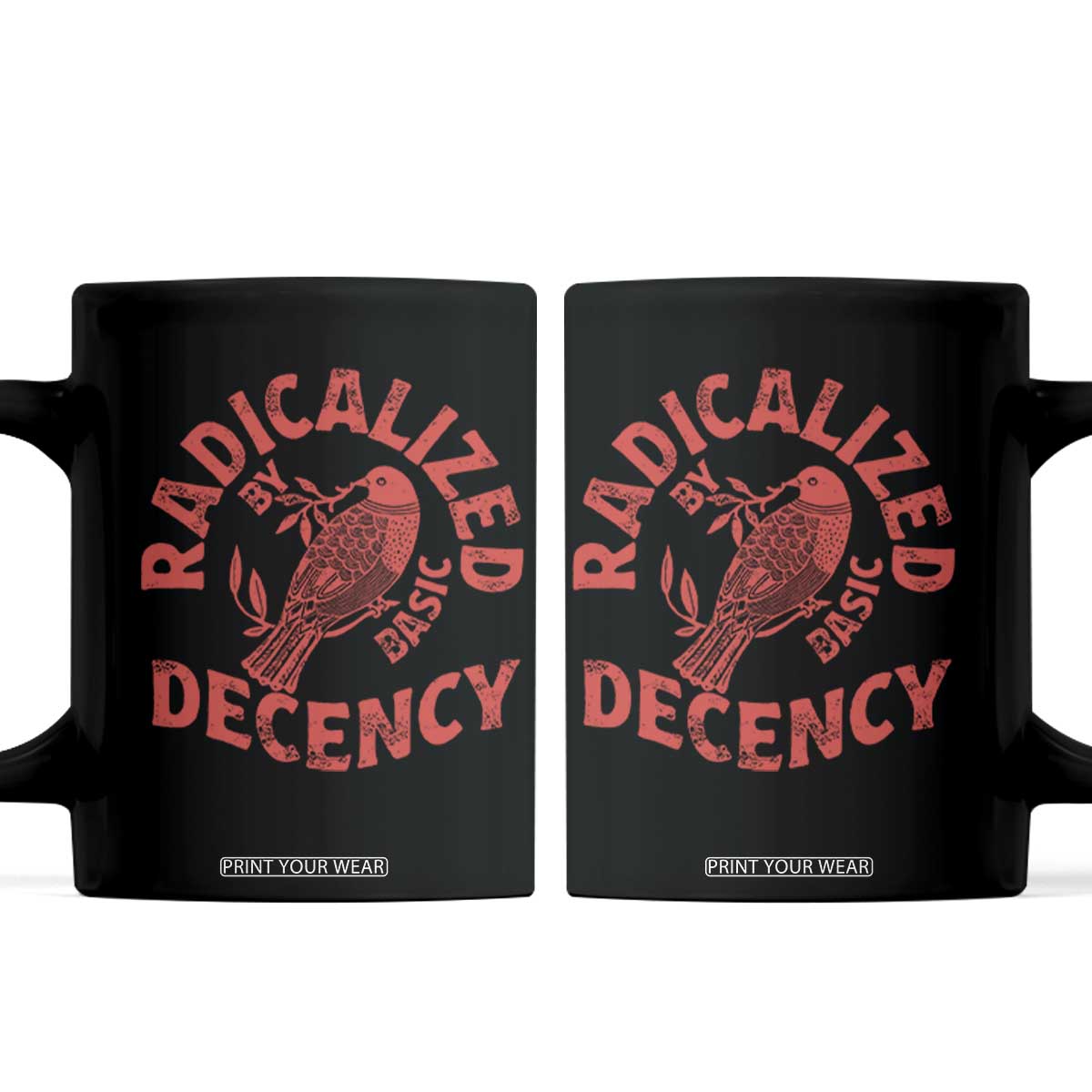 Radicalized By Basic Decency Coffee Mug Feminist Activist TS11 Black Print Your Wear