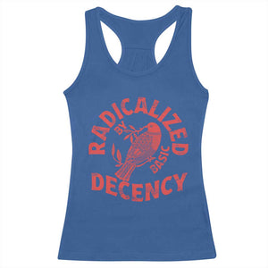 Radicalized By Basic Decency Racerback Tank Top Feminist Activist TS11 Royal Blue Print Your Wear