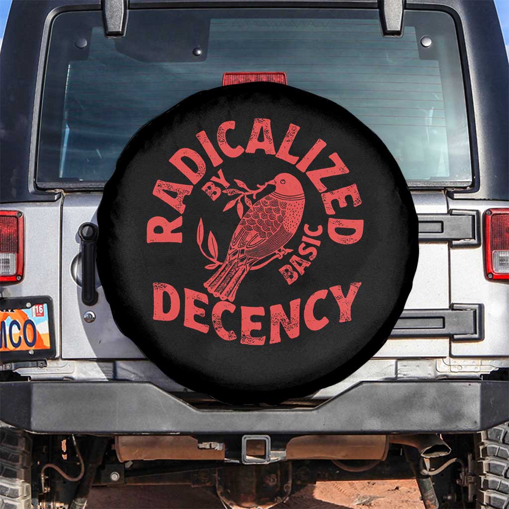Radicalized By Basic Decency Spare Tire Cover Feminist Activist TS11 No hole Black Print Your Wear