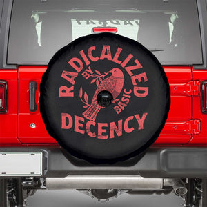 Radicalized By Basic Decency Spare Tire Cover Feminist Activist TS11 Black Print Your Wear