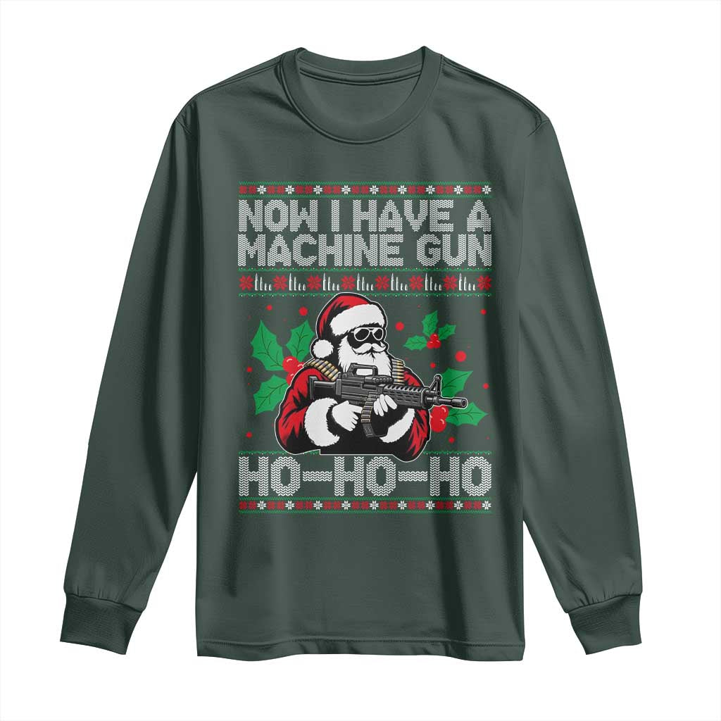 Funny Christmas 80's Die Movie Long Sleeve Shirt Now I Have A Machine Gun Ho Ho Ho Gun Lover TS11 Dark Forest Green Print Your Wear