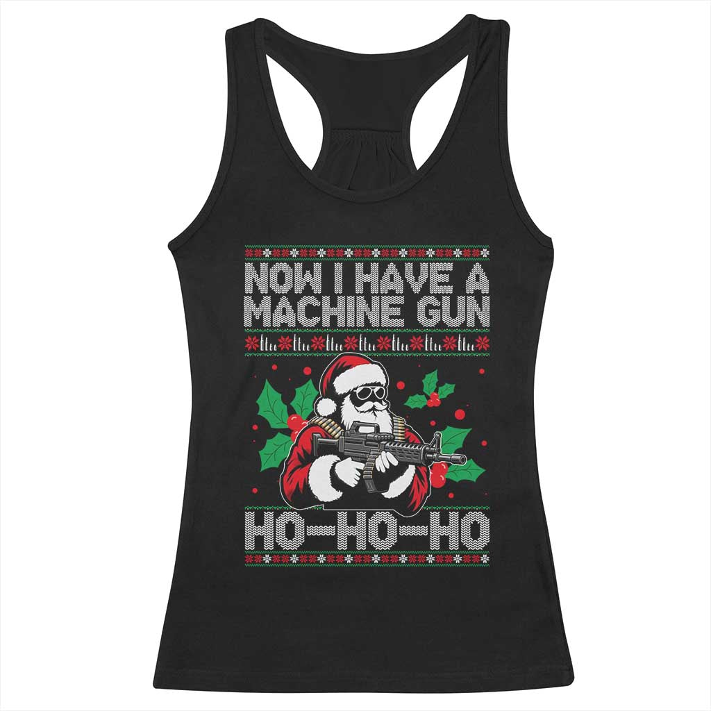 Funny Christmas 80's Die Movie Racerback Tank Top Now I Have A Machine Gun Ho Ho Ho Gun Lover TS11 Black Print Your Wear