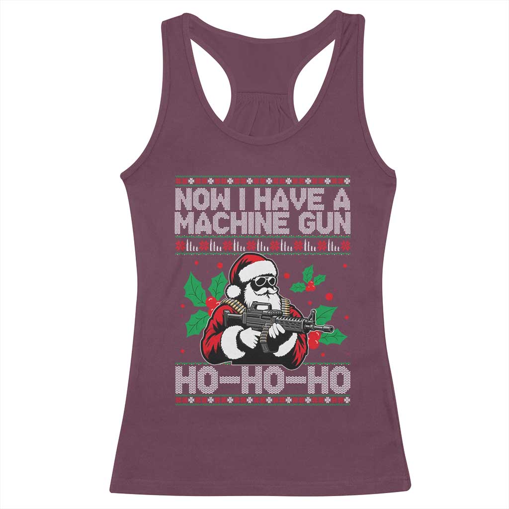 Funny Christmas 80's Die Movie Racerback Tank Top Now I Have A Machine Gun Ho Ho Ho Gun Lover TS11 Maroon Print Your Wear
