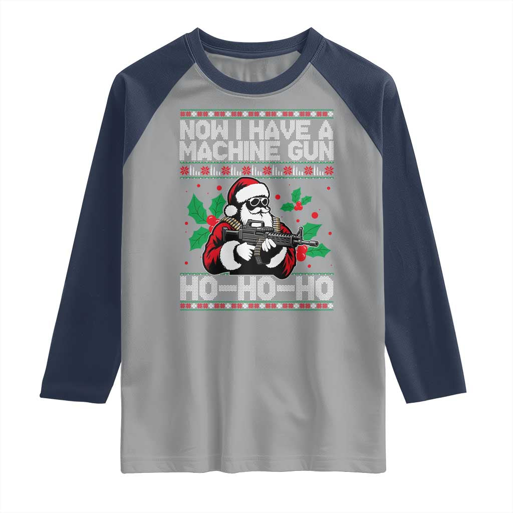 Funny Christmas 80's Die Movie Raglan Shirt Now I Have A Machine Gun Ho Ho Ho Gun Lover TS11 Sport Gray Navy Print Your Wear