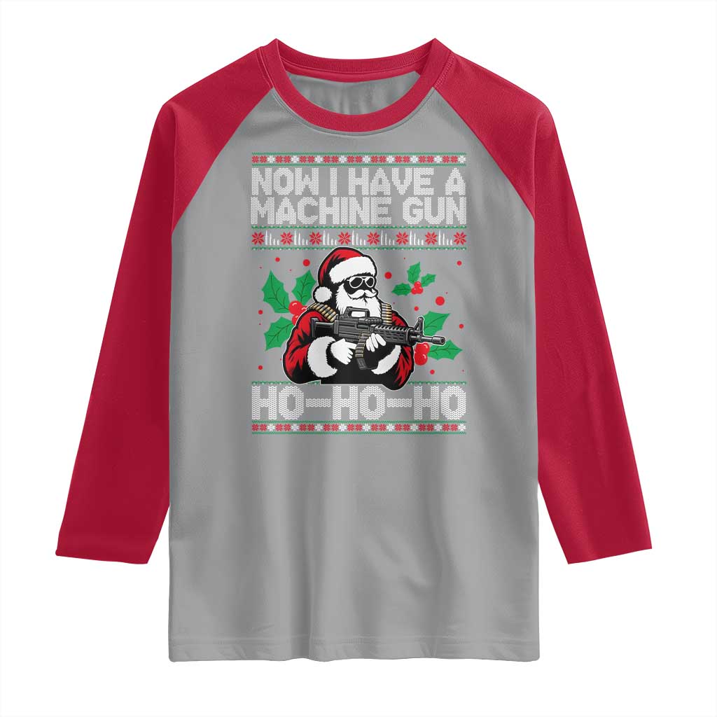 Funny Christmas 80's Die Movie Raglan Shirt Now I Have A Machine Gun Ho Ho Ho Gun Lover TS11 Sport Gray Red Print Your Wear
