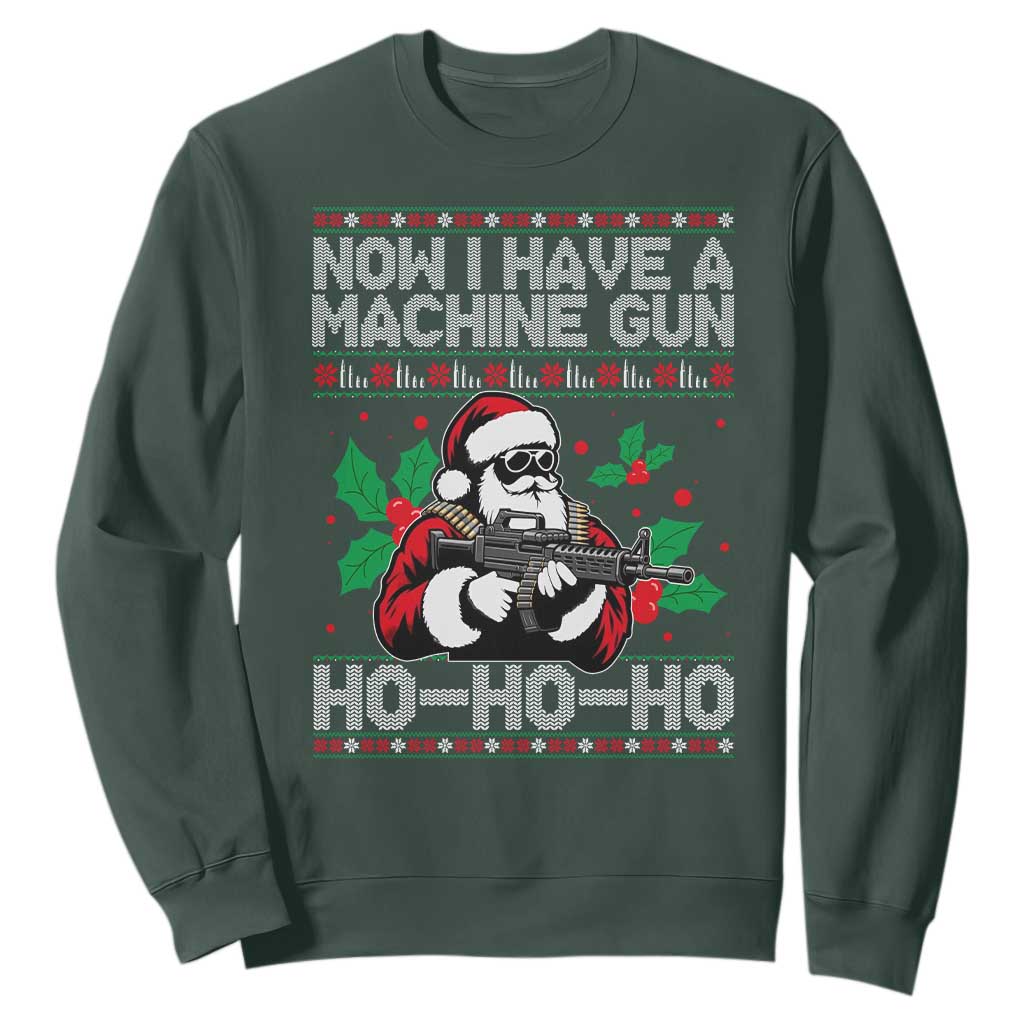 Funny Christmas 80's Die Movie Sweatshirt Now I Have A Machine Gun Ho Ho Ho Gun Lover TS11 Dark Forest Green Print Your Wear