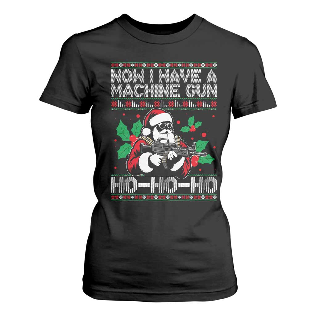 Funny Christmas 80's Die Movie T Shirt For Women Now I Have A Machine Gun Ho Ho Ho Gun Lover TS11 Black Print Your Wear