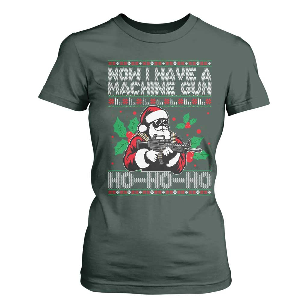 Funny Christmas 80's Die Movie T Shirt For Women Now I Have A Machine Gun Ho Ho Ho Gun Lover TS11 Dark Forest Green Print Your Wear