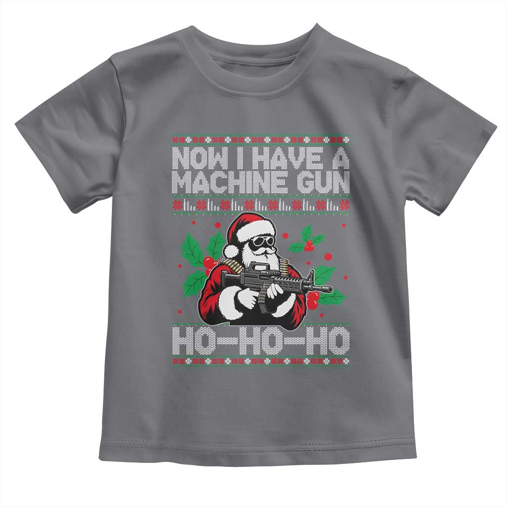 Funny Christmas 80's Die Movie Toddler T Shirt Now I Have A Machine Gun Ho Ho Ho Gun Lover TS11 Charcoal Print Your Wear