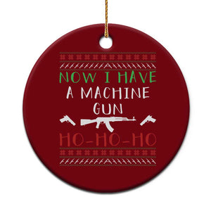 Now I Have A Machine Gun Ceramic Ornament Funny Christmas Movie Gun Lover TS11 1pc Red Print Your Wear