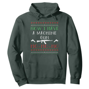 Now I Have A Machine Gun Hoodie Funny Christmas Movie Gun Lover TS11 Dark Forest Green Print Your Wear
