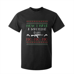 Now I Have A Machine Gun T Shirt For Kid Funny Christmas Movie Gun Lover TS11 Black Print Your Wear