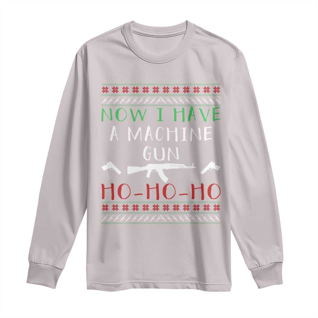 Now I Have A Machine Gun Long Sleeve Shirt Funny Christmas Movie Gun Lover TS11 Ice Gray Print Your Wear