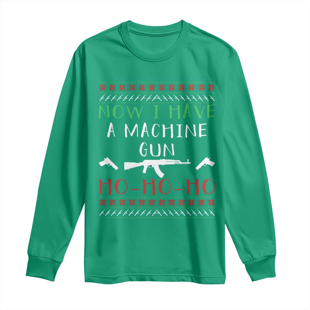 Now I Have A Machine Gun Long Sleeve Shirt Funny Christmas Movie Gun Lover TS11 Irish Green Print Your Wear