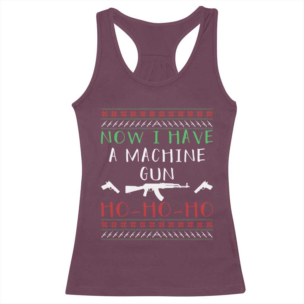 Now I Have A Machine Gun Racerback Tank Top Funny Christmas Movie Gun Lover TS11 Maroon Print Your Wear
