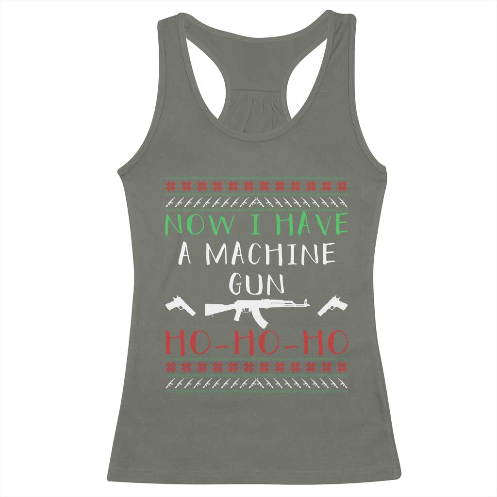 Now I Have A Machine Gun Racerback Tank Top Funny Christmas Movie Gun Lover TS11 Military Green Print Your Wear