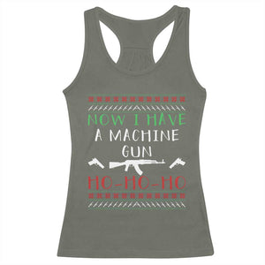 Now I Have A Machine Gun Racerback Tank Top Funny Christmas Movie Gun Lover TS11 Military Green Print Your Wear