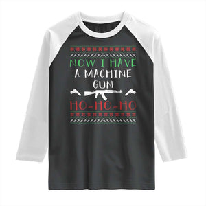 Now I Have A Machine Gun Raglan Shirt Funny Christmas Movie Gun Lover TS11 Black White Print Your Wear