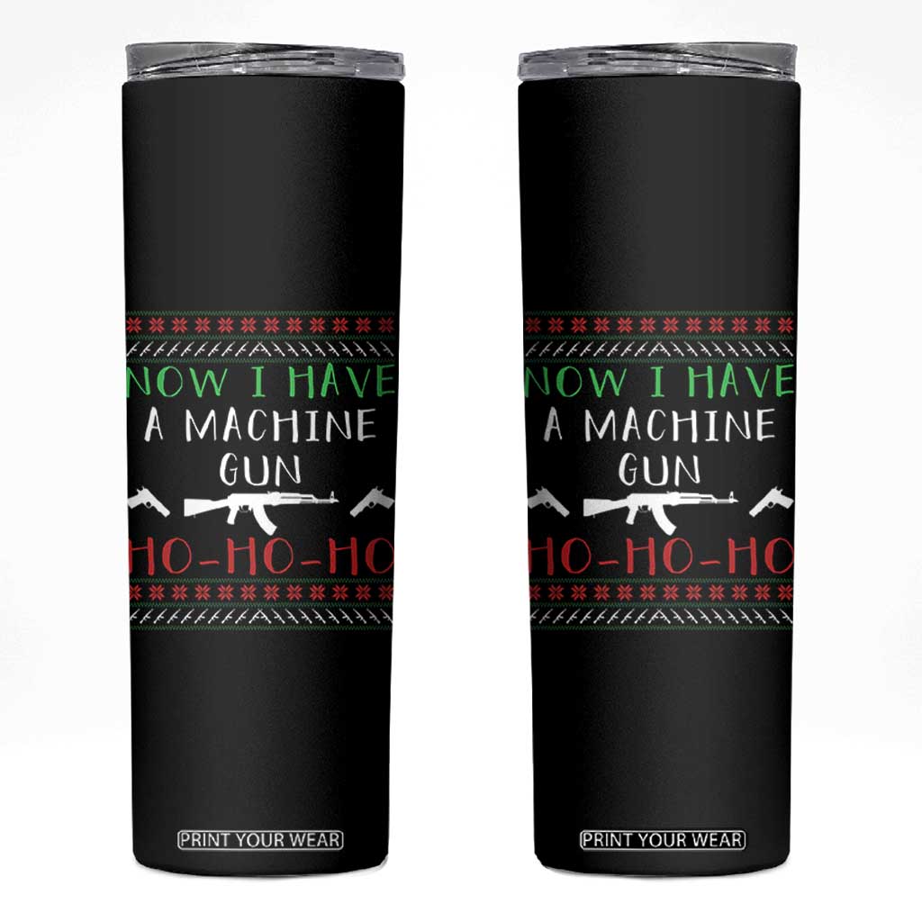 Now I Have A Machine Gun Skinny Tumbler Funny Christmas Movie Gun Lover TS11 Black Print Your Wear