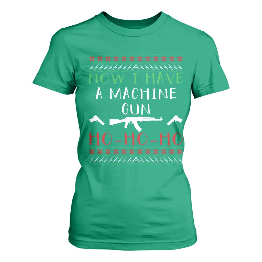 Now I Have A Machine Gun T Shirt For Women Funny Christmas Movie Gun Lover TS11 Irish Green Print Your Wear