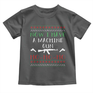 Now I Have A Machine Gun Toddler T Shirt Funny Christmas Movie Gun Lover TS11 Dark Heather Print Your Wear