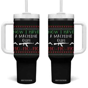 Now I Have A Machine Gun Tumbler With Handle Funny Christmas Movie Gun Lover TS11 One Size: 40 oz Black Print Your Wear