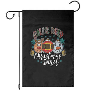 Funny Balls Deep In Christmas Spirit Garden Flag Xmas Humorous Festive TS11 Black Print Your Wear
