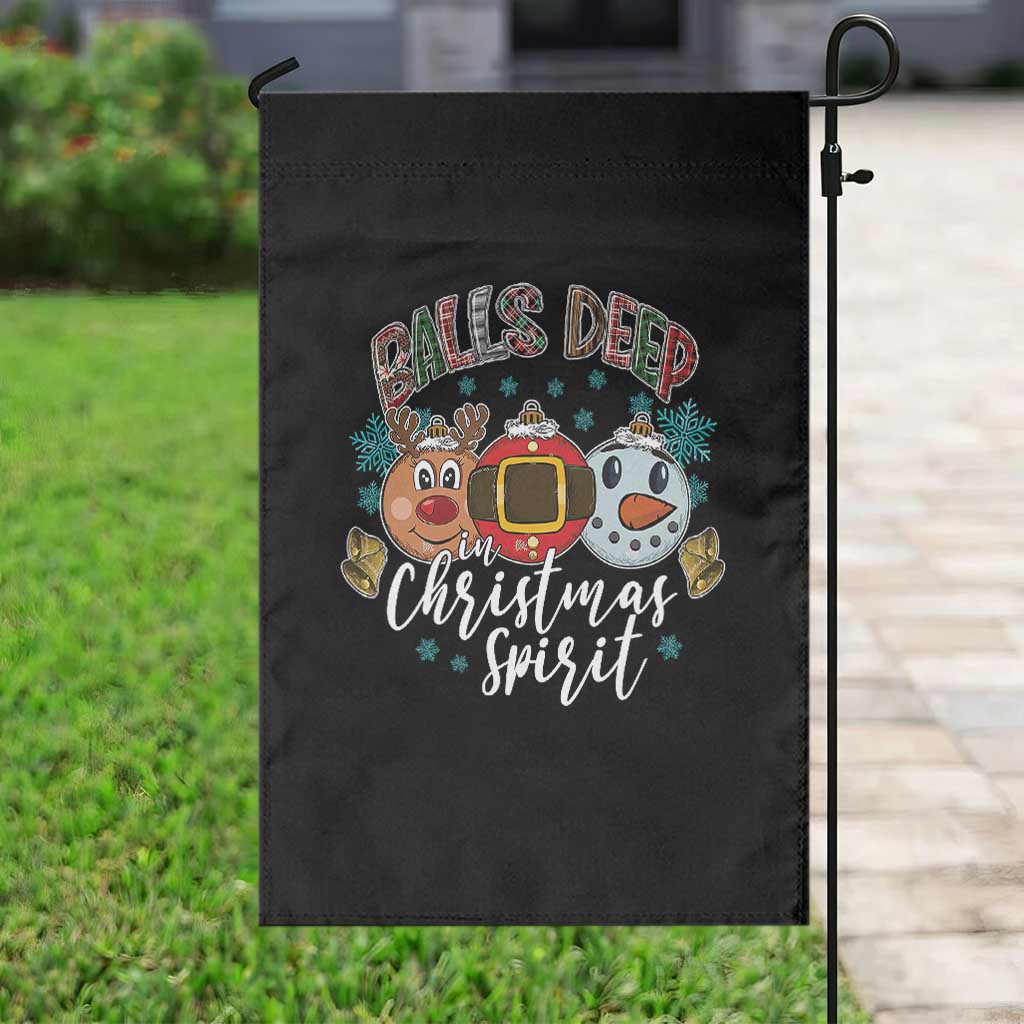 Funny Balls Deep In Christmas Spirit Garden Flag Xmas Humorous Festive TS11 Print Your Wear